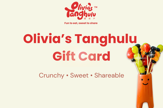 Olivia's Tanghulu e-Gift Card